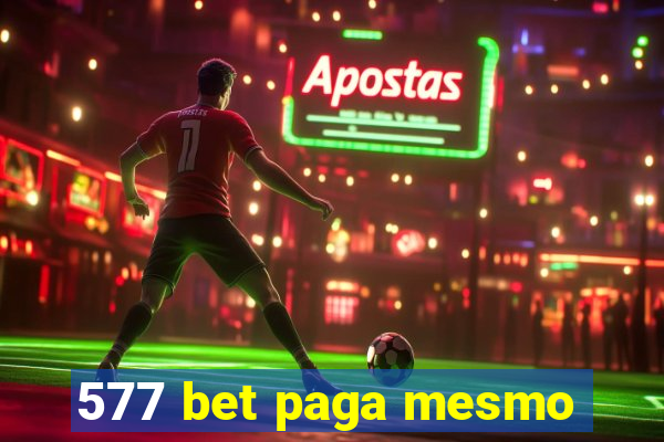 577 bet paga mesmo